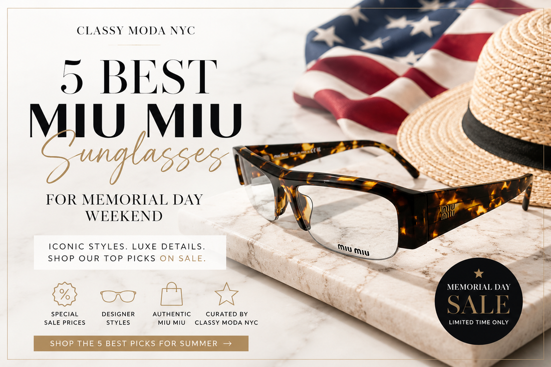 Classy Moda NYC’s 5 Best Miu Miu Sunglasses for Memorial Day Weekend